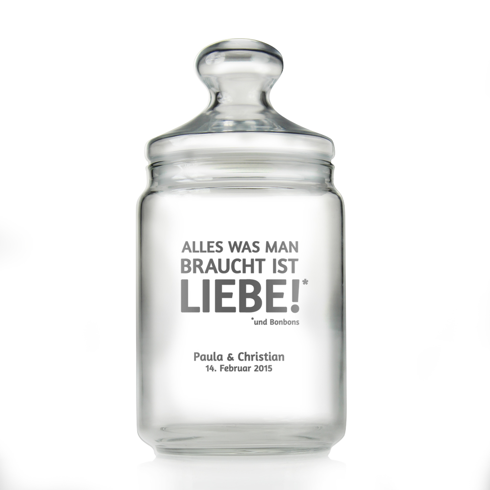 Bonbonglas mit Gravur - Alles was man braucht ist Liebe - personalisiert