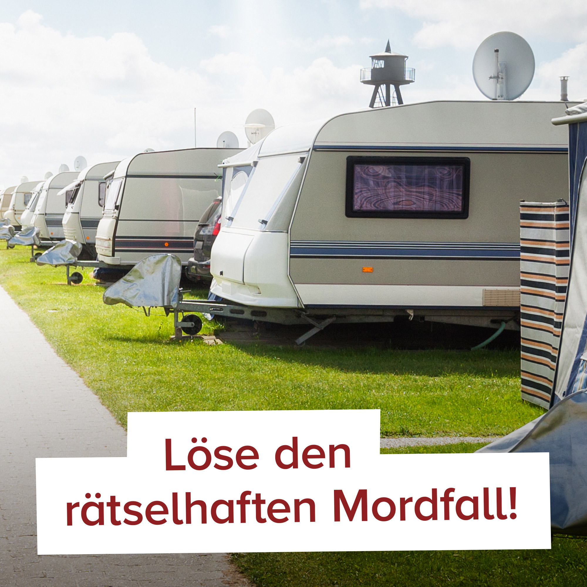 Kriminelles Dinner: Dauercamper, Dosenbier und Leiche