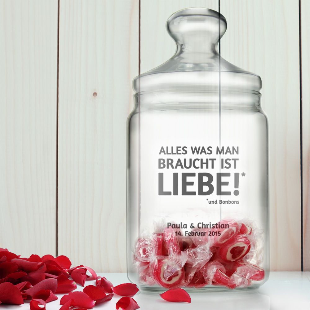 Bonbonglas mit Gravur - Alles was man braucht ist Liebe - personalisiert